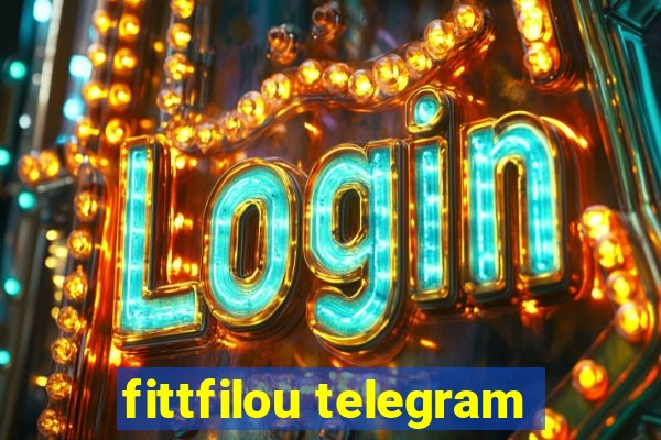 fittfilou telegram